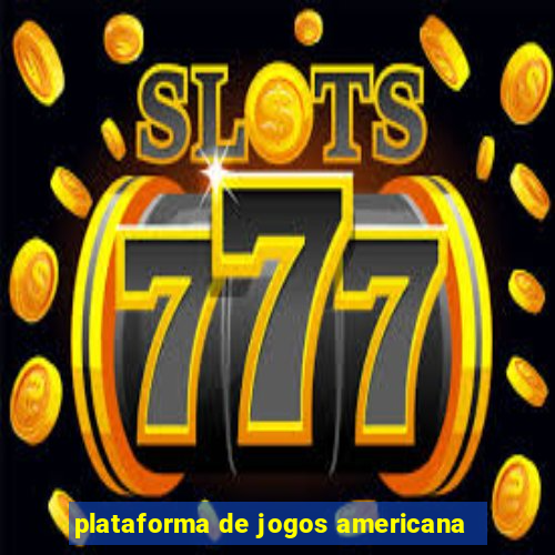 plataforma de jogos americana